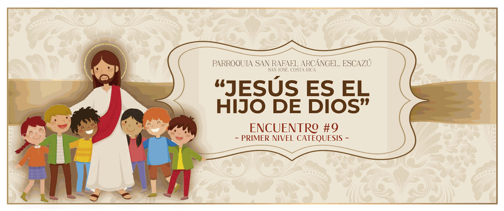 1 9 Jesús Es El Hijo De Dios Catequesis 